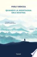 Quando la montagna era nostra