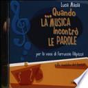 Quando la musica incontrò le parole. CD Audio