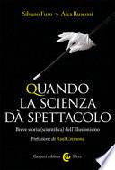 Quando la scienza dà spettacolo. Breve storia (scientifica) dell'illusionismo