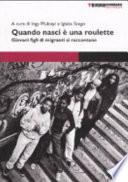 Quando nasci è una roulette