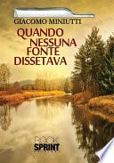 Quando nessuna fonte dissetava