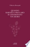 Quando Raboso e Friularo si chiamavano vin moro