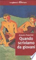 Quando scriviamo da giovani