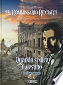Quando si dice il destino e altre storie. Il commissario Ricciardi