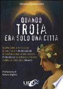Quando Troia era solo una città