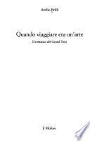Quando viaggiare era un'arte