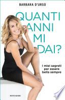 Quanti anni mi dai?