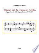 Quanto più la relazione è bella: Saggi di storia della lingua italiana 1999-2014