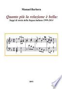 Quanto più la relazione è bella. Saggi di storia della lingua italiana 1999-2014