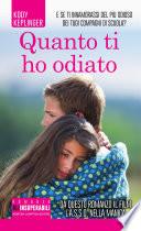 Quanto ti ho odiato