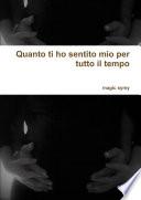 Quanto ti ho sentito mio per tutto il tempo