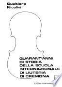 Quarant'anni di storia della Scuola internazionale di liuteria di Cremona