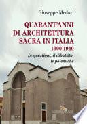 Quarant’anni di architettura sacra in Italia 1900-1940
