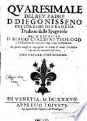 Quaresimale del Rev. Padre Diego Nisseno,... Tradotto dallo spagnuolo dal M. Rev Padre D. Biasio Cialdini,... in questa nouissima impressione arricchito di nuoue prediche e concetti...