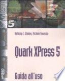 Quark XPress 5. Guida all'uso