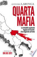 Quarta mafia. La criminalità organizzata foggiana nel racconto di un magistrato sul fronte