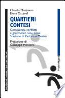 Quartieri contesi. Convivenza, conflitti e governance nelle zone Stazione di Padova e Mestre