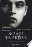 Quasi tenebra