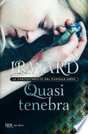 Quasi tenebra. La confraternita del pugnale nero