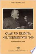 Quasi un eremita nel tormentato '900