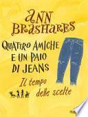 Quattro amiche e un paio di jeans - 3. Il tempo delle scelte