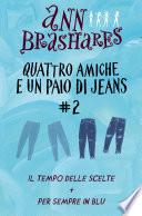 Quattro amiche e un paio di jeans (cofanetto) II