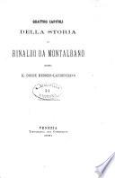 Quattro capitoli della storia di Rinaldo da Montalbano giusta il codice mediceo-laurenziano