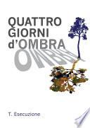 QUATTRO GIORNI d'OMBRA