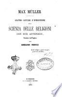 Quattro letture d'introduzione alla scienza delle religioni con due appendici Max Müller