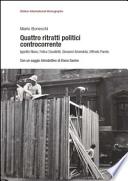 Quattro ritratti politici controcorrente. Ippolito Nievo, Felice Cavallotti, Giovanni Amendola, Vilfredo Pareto