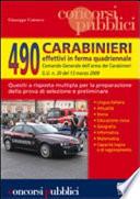 Quattrocentonovanta carabinieri effettivi in ferma quadriennale. Quesiti a risposta multipla per la preparazione della prova di selezione e preliminare