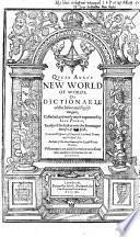 Queen Anna's New World of Words, Or Dictionarie of the Italien and English Tongues ... Newly Augmented