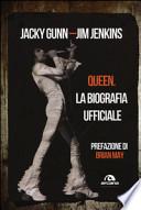 Queen. La biografia ufficiale
