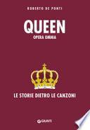 Queen. Opera omnia. Le storie dietro le canzoni