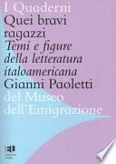 Quei bravi ragazzi. Temi e figure della letteratura italoamericana. Ediz. integrale