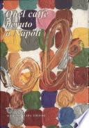 Quel Caffe' Bevuto a Napoli