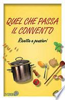 Quel che passa il convento. Ricette e pensieri