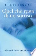 Quel che resta di un sorriso - Aforismi, riflessioni, storielle