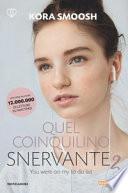Quel coinquilino snervante 2