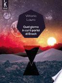 Quel giorno in cui ti parlai di Enoch