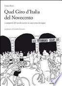 Quel giro d'Italia del Novecento. I campioni del secolo scorso in una corsa da sogno