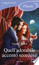 Quell'adorabile accento scozzese (I Romanzi Classic)