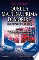 Quella mattina prima di morire