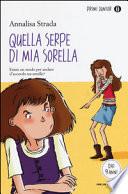 Quella serpe di mia sorella