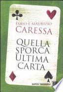 Quella sporca ultima carta