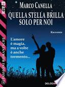 Quella stella brilla solo per noi