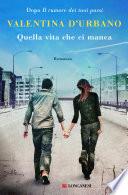 Quella vita che ci manca