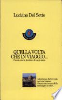 Quella volta che in viaggio... Piccole storie dai diari di un turista