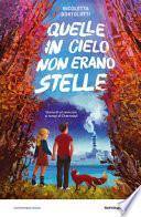 Quelle in cielo non erano stelle. Storia di un'amicizia ai tempi di Chernobyl
