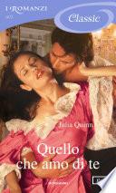Quello che amo di te (I Romanzi Classic)